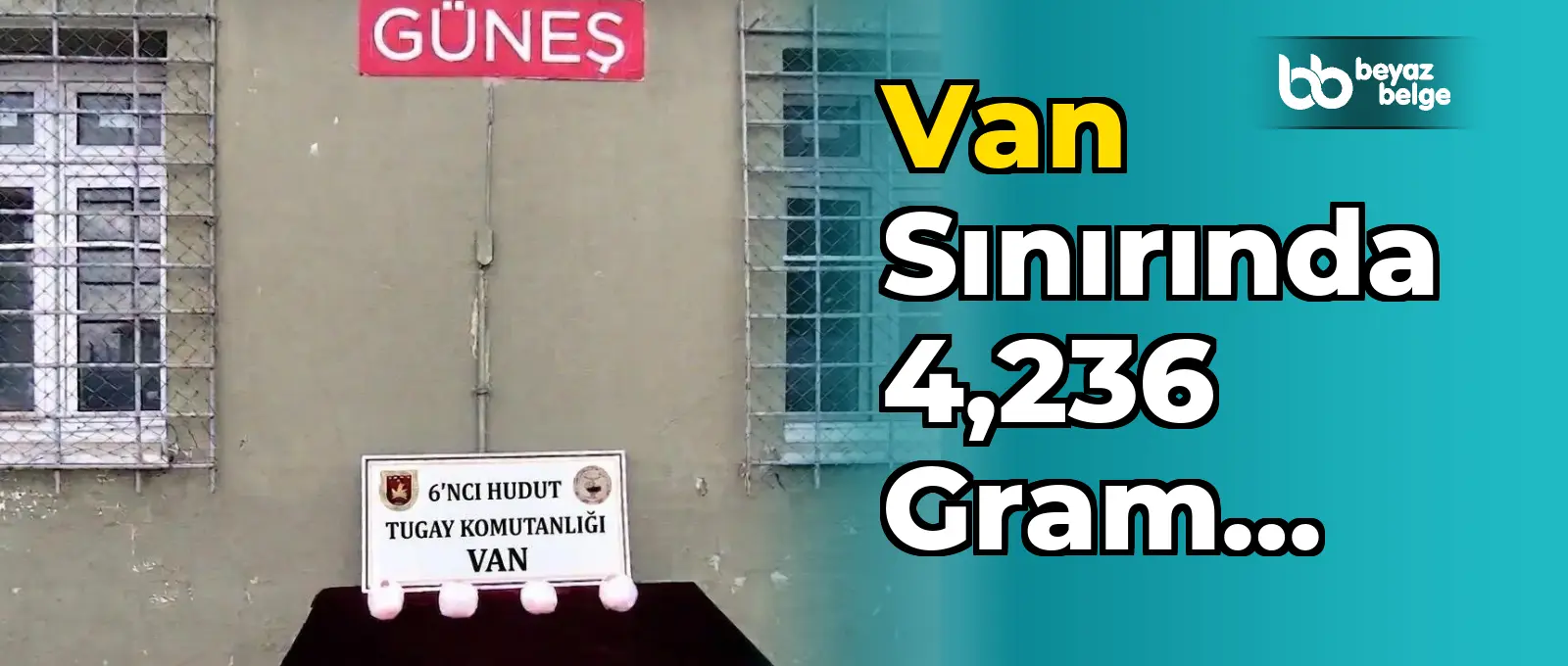 Van sınırında 4,236 gram uyuşturucu ele geçirildi