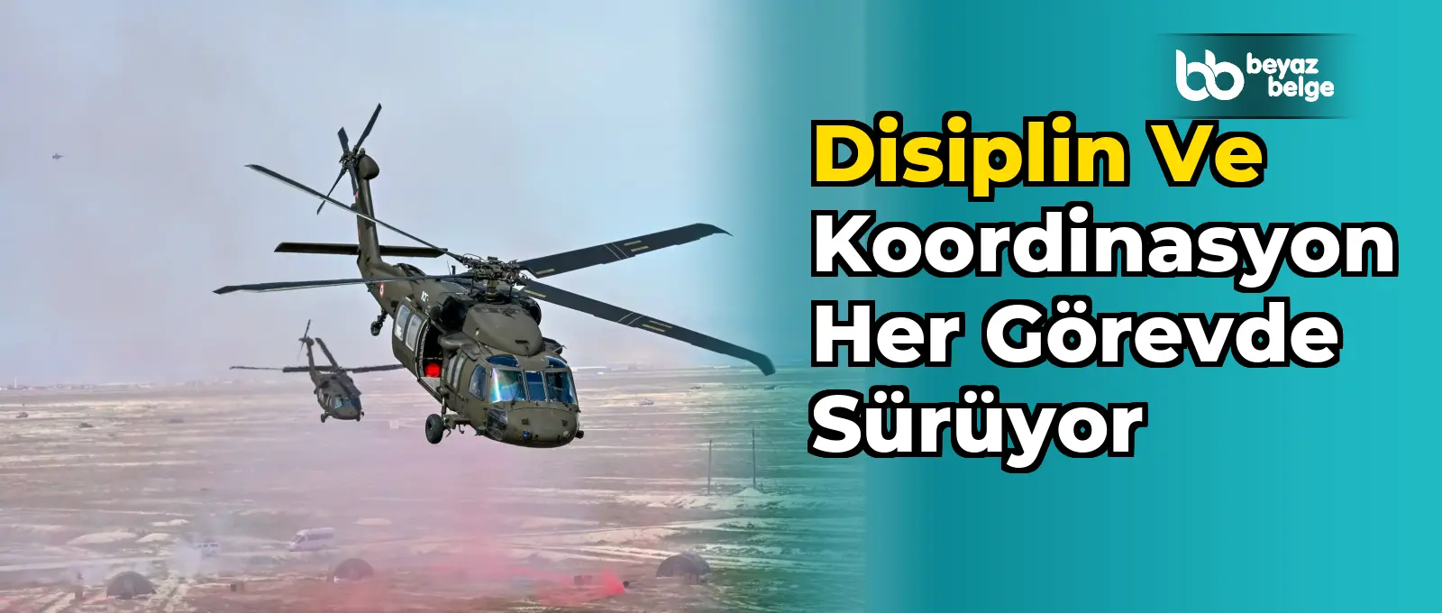 Disiplin ve koordinasyon her görevde sürüyor