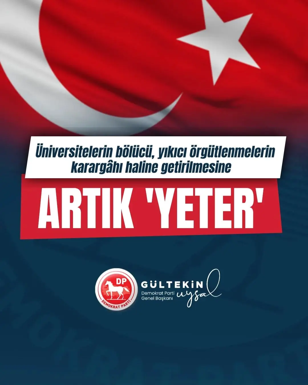 ODTÜ'de Bayrağa Yapılan Saldırıyı Kınayan Demokrat Parti Genel Başkanı Gültekin Uysal